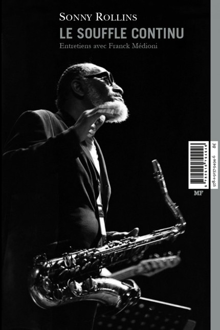 Sonny Rollins – Le souffle continu - Franck Médioni - éditions MF