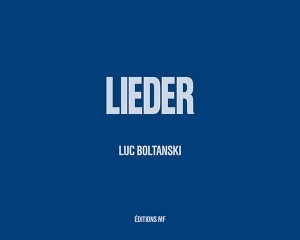 Lieder - Luc Boltanski - éditions MF