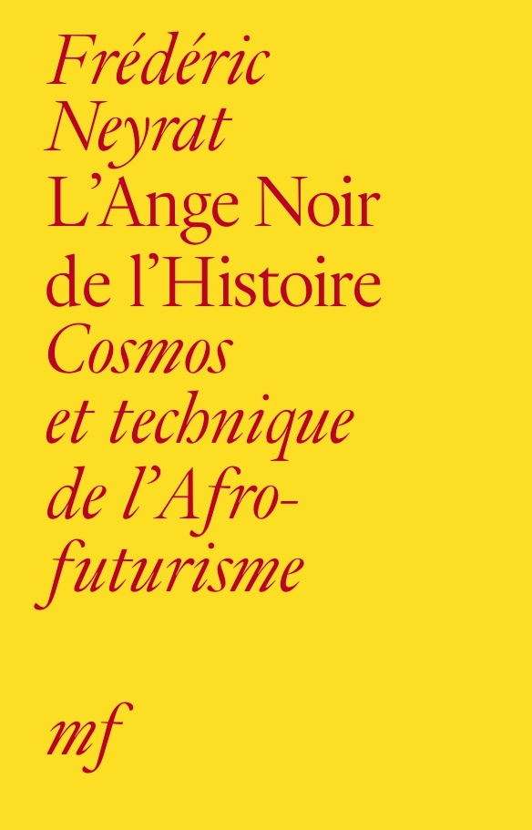 L'Ange Noir de l'Histoire - Cosmos et technique de l'Afrofuturisme ... - 