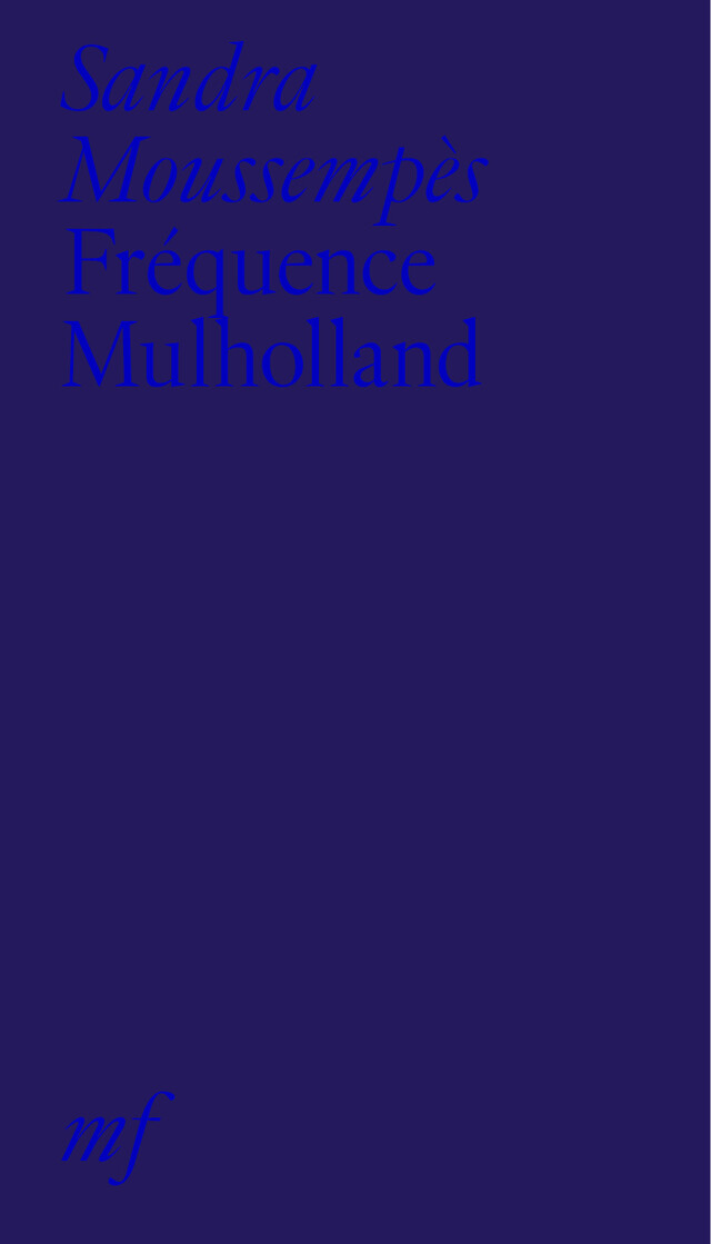 Fréquence Mulholland - Sandra Moussempès - éditions MF